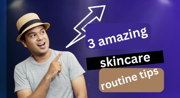 skincare routine tips